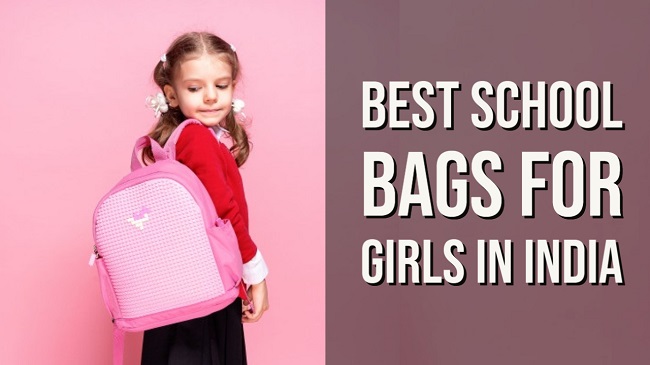 best school bags for girls in India